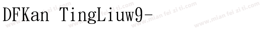 DFKan TingLiuw9字体转换